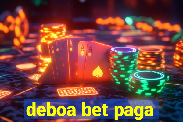 deboa bet paga